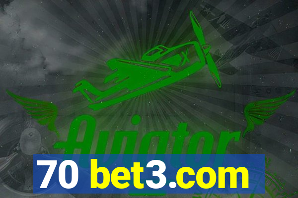 70 bet3.com